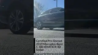 Certified Pre-Owned 2019 Mercedes-Benz C 300 4MATIC® Sedan - Luxury & Performance Redefined!