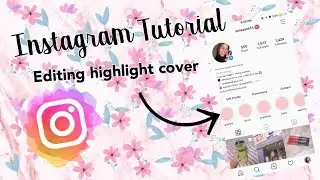 How to Edit Instagram Highlight Cover  without posting it to Instagram Stories | Serah Sabas ✨💖