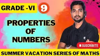 Summer Vacation Maths Series || Class-6 || Properties of Numbers ||