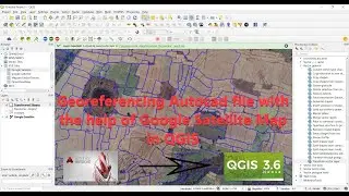 georeferencing autocad file with the help of google satellite map in QGIS