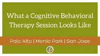 What a Cognitive Behavioral Therapy Session Looks Like | Palo Alto Therapy
