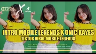 TIKTOK VIRAL !! OPENING MOBILE LEGENDS X KAYES BA ONIC !!