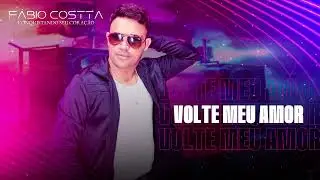 FÁBIO COSTTA-[VOLTE MEU AMOR] #serestadeluxoparabeber #repertórionovo