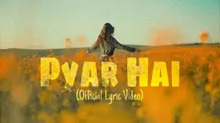 shelz - Pyar Hai (Official Lyric Video) | Prod. TRITO9