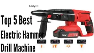 Top 5 Best Electric Hammer Drill Machine