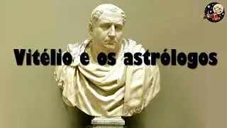 Vitélio e os astrólogos