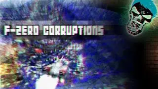 F-ZERO Climax (+MV) Corruptions [EPILEPSY WARNING]