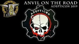 Anvil on the Road: Adepticon 2019