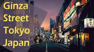 Ginza Street Tokyo Japan | Ginza Street Walk | Ginza Street night | Ginza street fashion