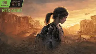 The Last Of Us Part 1 | RTX 4060 ( High Setting, FHD)