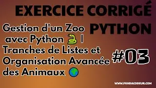 Gestion d'un Zoo avec Python 🐍 | Tranches de Listes 🐾 et Organisation Avancée des Animaux 🌍