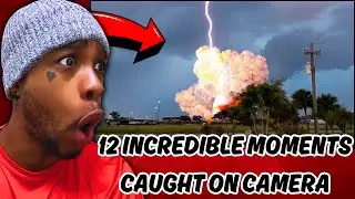 12 Incredible Moments Caught on Camera