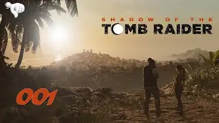 Shadow Of The Tomb Raider #001 - Ein Neues Abenteuer [BLIND] [UNCUT] [DEUTSCH] [LETSPLAY]