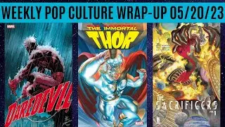 Weekly Pop Culture Wrap-Up 05/20/23