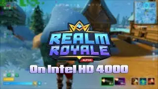 Intel HD 4000 : Realm Royale