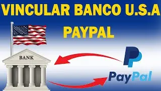 Como Vincular Conta Bancaria dos EUA no PayPal de qualquer País