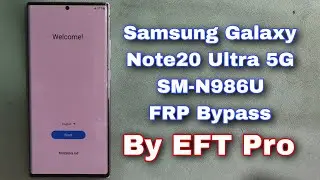 Samsung Galaxy Note 20 Ultra 5G FRP Bypass By EFT Pro
