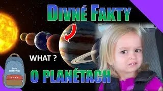 DIVNÉ FAKTY o planétach