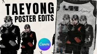 Taeyong NCT 127 | KPOP Poster Edits | Canva Poster Tutorial FREE |