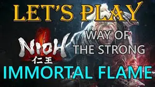 Immortal Flame | Full Walkthrough | NIOH