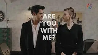 Seyran + Ferit || Are you with me?
