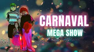 [MEGA SHOW] Carnaval Kids