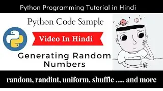 Random number generation in Python - Code sample in Python - Video in Hindi