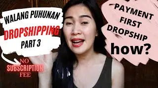KUMITA SA DROPSHIPPING! Payment first sa supplier tutorial|PART 3 Walang Puhunan Series
