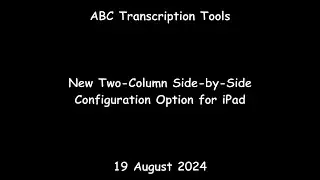 ABC Transcription Tools - New Two-Column Side-by-Side Configuration Option for iPad