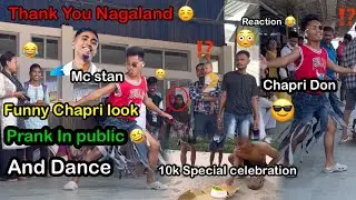 Murga song Dance Prank in Public place 😂in Chapri look||Thank You Nagaland people/10k special prank