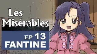 | Les Miserables | Victor Hugo | Ep13 | Fantine