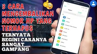 CARA MENGEMBALIKAN KONTAK HP YANG TERHAPUS LEBIH DARI 1 BULAN