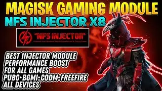 Best Magisk Gaming Module | NFS Injector X8 | Best Magisk module For Gaming | Gaming Lag Fix Module