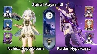 C0 Nahida Hyperbloom & C0 Raiden Hypercarry - NEW Spiral Abyss 4.5 Floor 12 Genshin Impact