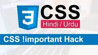 CSS !important Hack Tutorial in Hindi Urdu