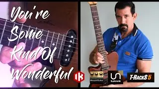 You're Some Kind Of Wonderful - Original Song