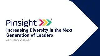 Increasing Diversity in the Next Generation of Leader | April 2020 Webinar