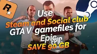 Use Steam,Social club version to restore Epic store GTA V without Downloading again