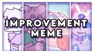 ★ IMPROVEMENT ★ MEME ★ 2017 - 2022 ★