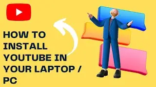 How to Install YouTube App for Laptop in Window 11/10 or PC Install YouTube App in Laptop