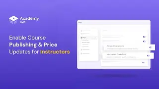 Enable Course Publishing and Price Updates for Instructors in Academy LMS