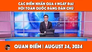Quan Điểm | Các điểm nhấn qua 4 ngày đại hội toàn quốc đảng Dân Chủ | 8/24/2024