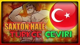 TF2 SAXTON HALE TÜRKÇE ÇEVİRİ (TÜM DİYALOGLAR)