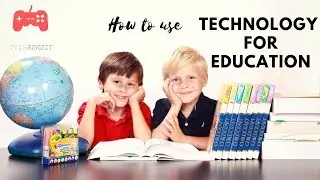 How to Use Technology for Education [Virtual Field Trips]