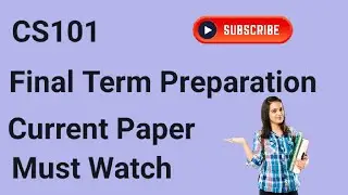 CS101 Current Final Term Paper 2024 | cs101 final term preparation 2024 | cs101 final term paper