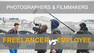 Freelancers vs Employees - Business Advice for Filmmakers and Photographers