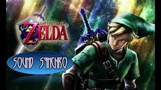 THE LEGEND OF ZELDA  OCARINA OF TIME - SOUND SYNCHRO