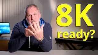 Are we 8K ready?
