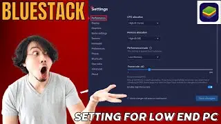 bluestack best settings for low end pc