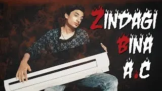 ZINDAGI - BINAA - A.C - IN PAKISTAN - SAMIR KHANV